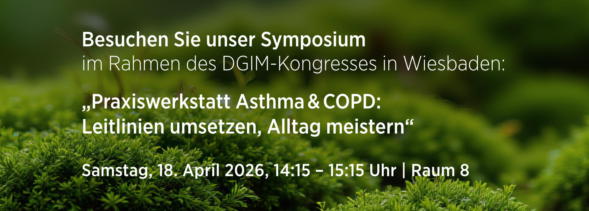 Daten zum Chiesi-Symposium vor einem Moos-Hintergrund.