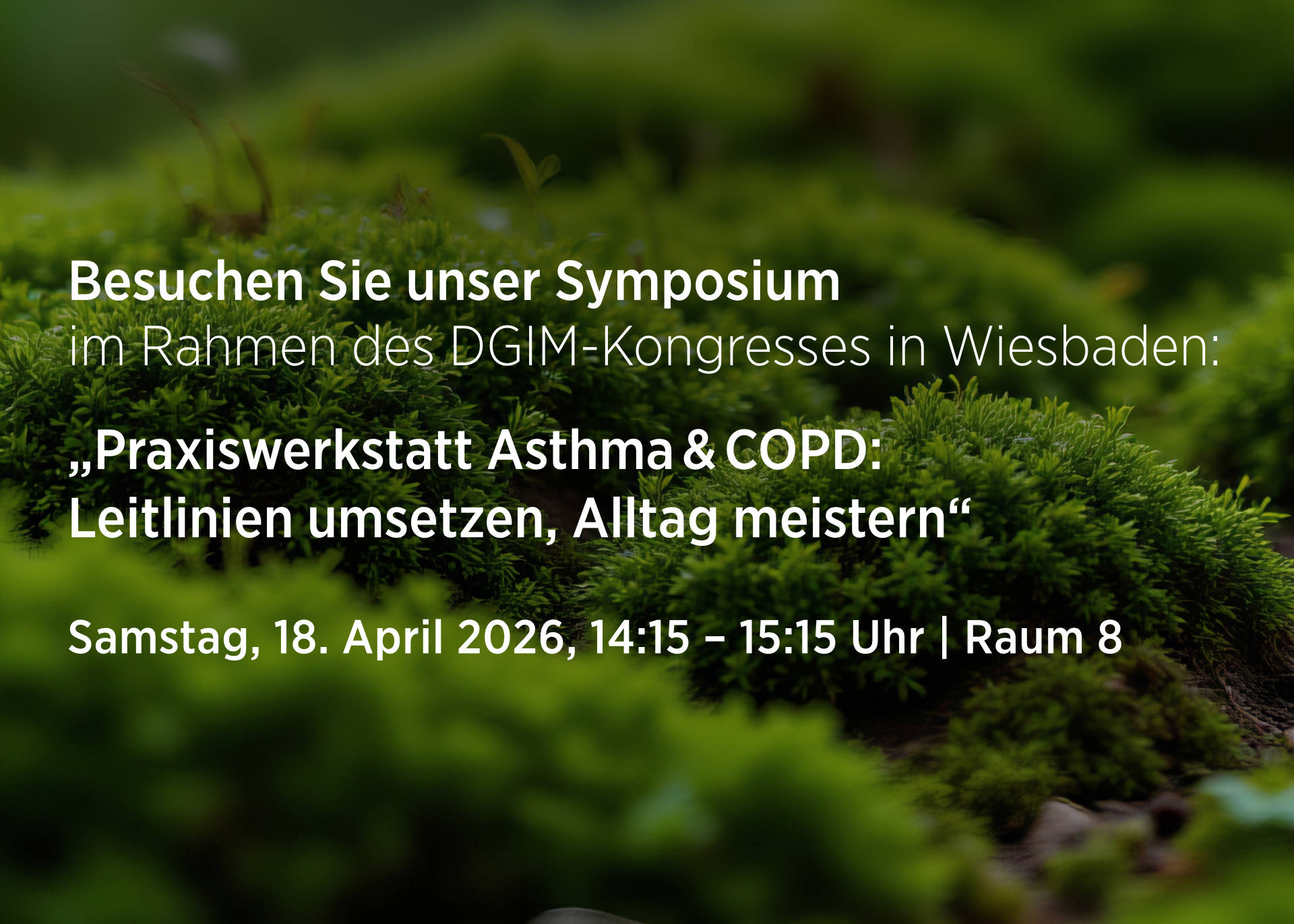 Daten zum Chiesi-Symposium vor einem Moos-Hintergrund.